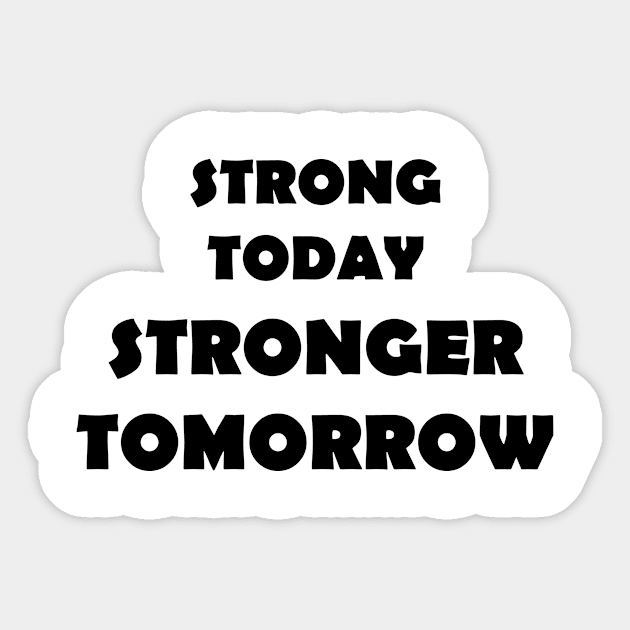 Strong Today Stonger Tomorrow Sticker by NordicBadger